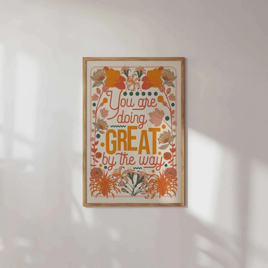 Impression d'art, affiche à message positif et inspirant You are doing great by the way.